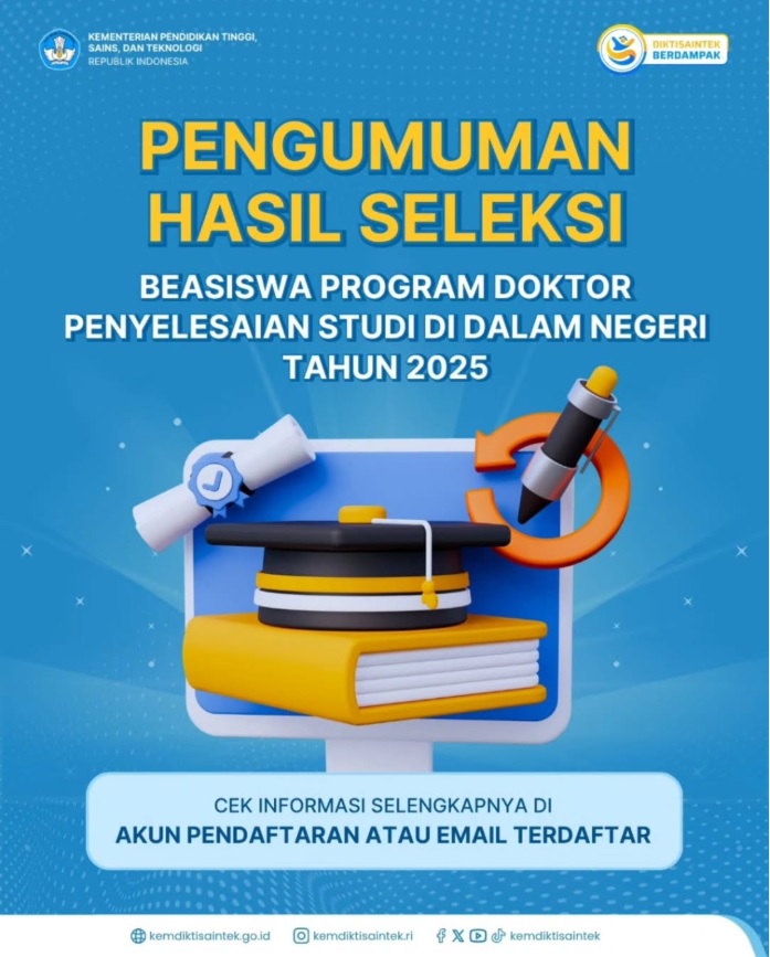 Pengumuman Hasil Seleksi Beasiswa Program Doktor Penyelesaian Studi Dalam Negeri 2025